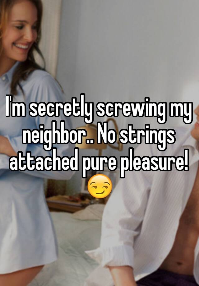 Pleasure with no strings attached